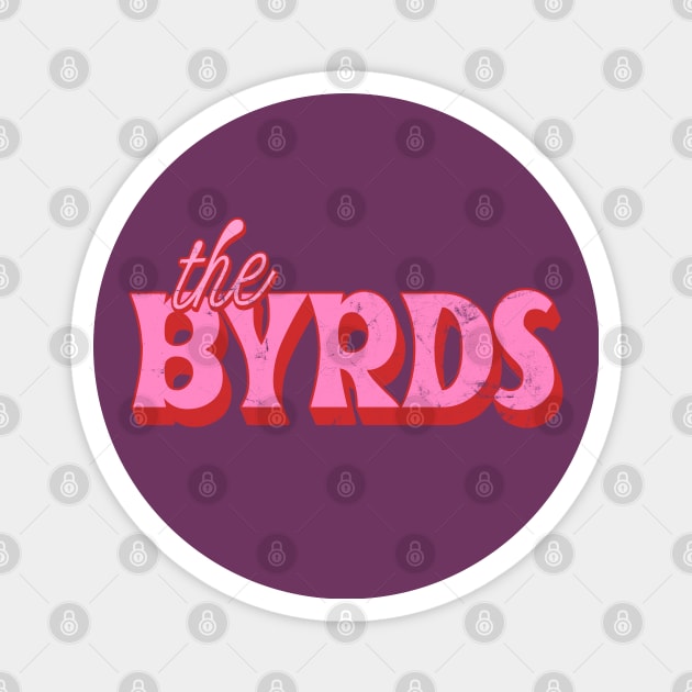 The Byrds  // Retro Fan Design Magnet by DankFutura
